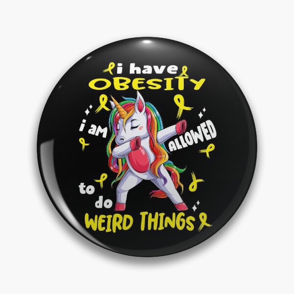 Item preview, Obesity Awareness Funny I have Obesity i'm allowed to do Weird Things! designed and sold by JanetShop809.