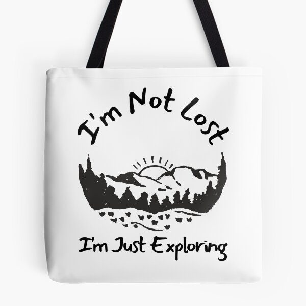 Item preview, I'm Not Lost I'm Just Exploring designed and sold by SweetAndSpice.
