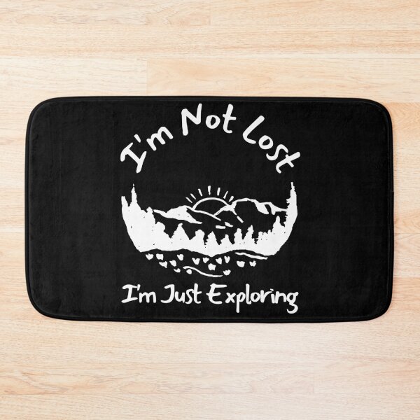 Item preview, I'm Not Lost I'm Just Exploring designed and sold by SweetAndSpice.