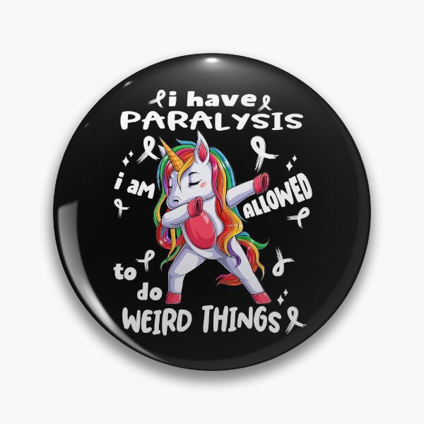 Item preview, Paralysis Awareness Funny I have Paralysis i'm allowed to do Weird Things! designed and sold by JanetShop809.