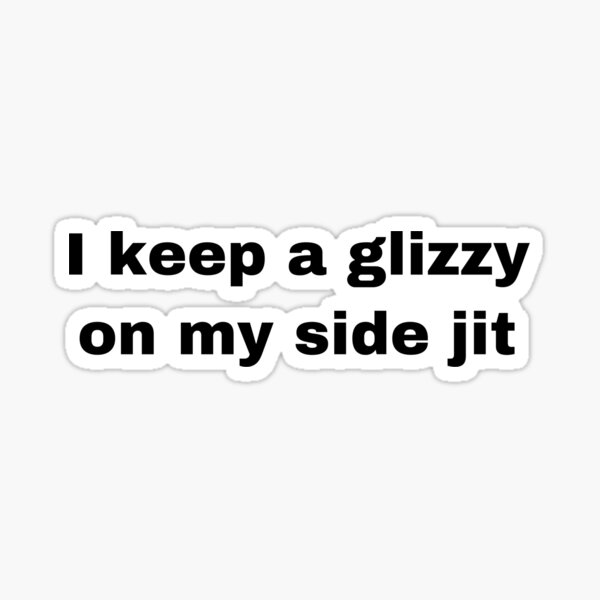 Item preview, I keep a glizzy on my side jit designed and sold by Yeewen88.
