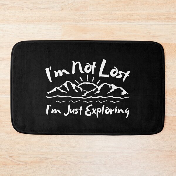 Item preview, I'm Not Lost I'm Just Exploring designed and sold by SweetAndSpice.