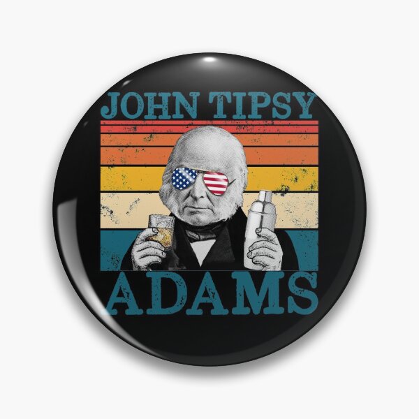 Artikelvorschau, Retro John Tipsy Adams President John Quincy Adams July 4th Gear entworfen und verkauft von DynamicDesign.