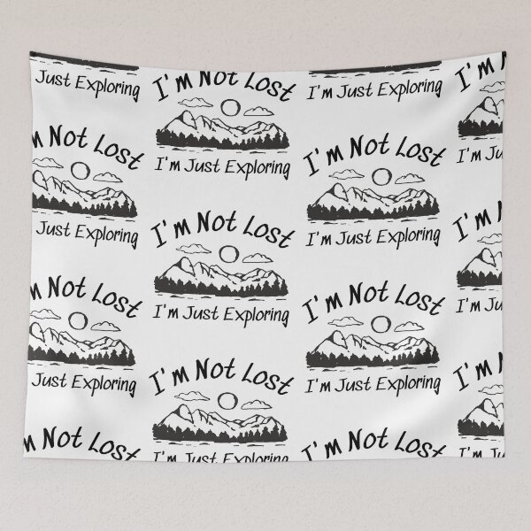 Item preview, I'm Not Lost I'm Just Exploring designed and sold by SweetAndSpice.