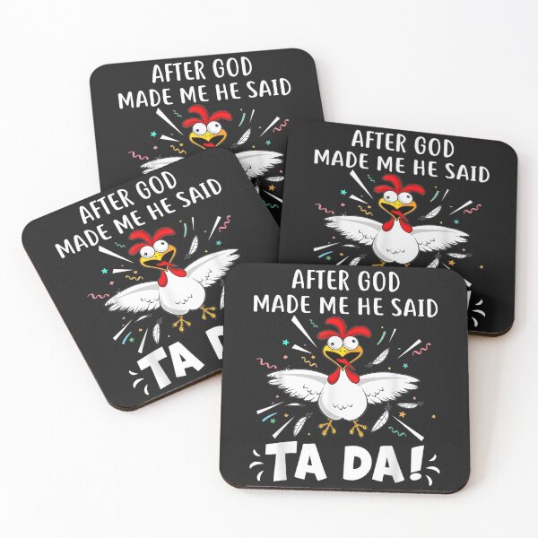 Item preview, After God Made Me He Said Ta Da! Funny Chicken Lovers designed and sold by phungnhathu.