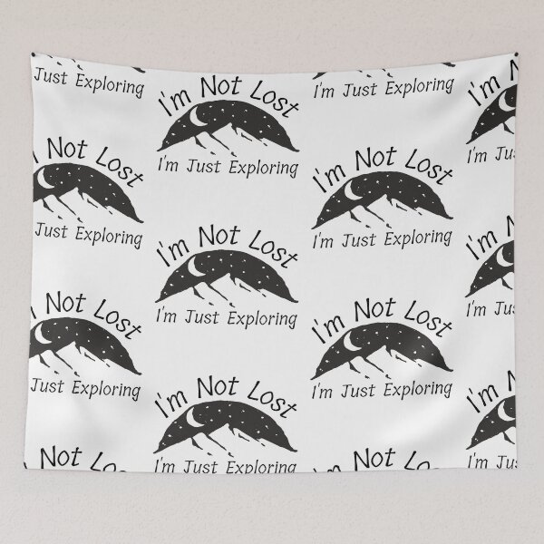 Item preview, I'm Not Lost I'm Just Exploring designed and sold by SweetAndSpice.