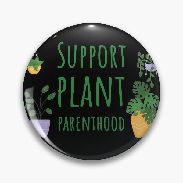 Artikelvorschau, Support Plant Parenthood Plant Pun entworfen und verkauft von MOP-tees.
