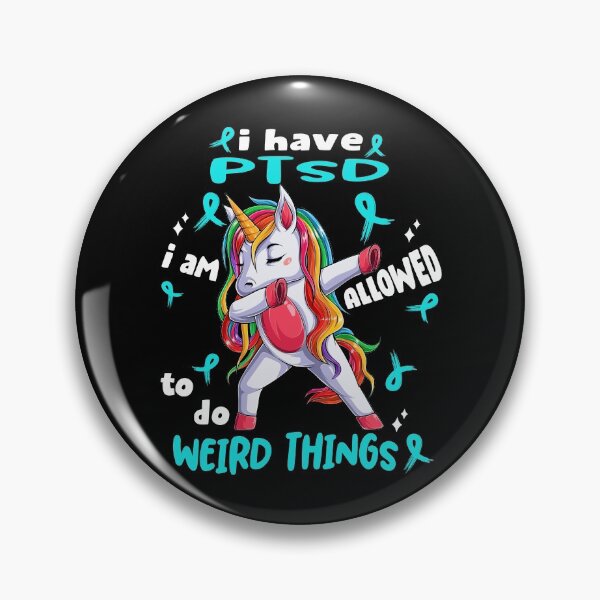 Item preview, PTSD Awareness Funny I have PTSD i'm allowed to do Weird Things! designed and sold by JanetShop809.