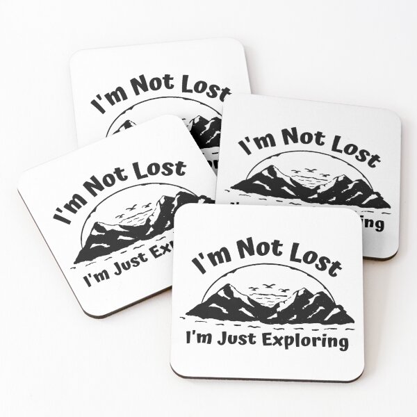 Item preview, I'm Not Lost I'm Just Exploring designed and sold by SweetAndSpice.