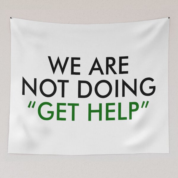 Item preview, we are not doing get help designed and sold by giuliacosta7.