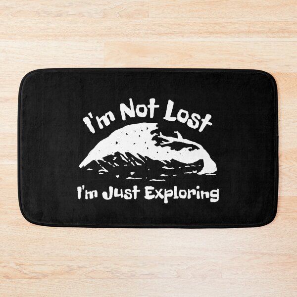 Item preview, I'm Not Lost I'm Just Exploring designed and sold by SweetAndSpice.