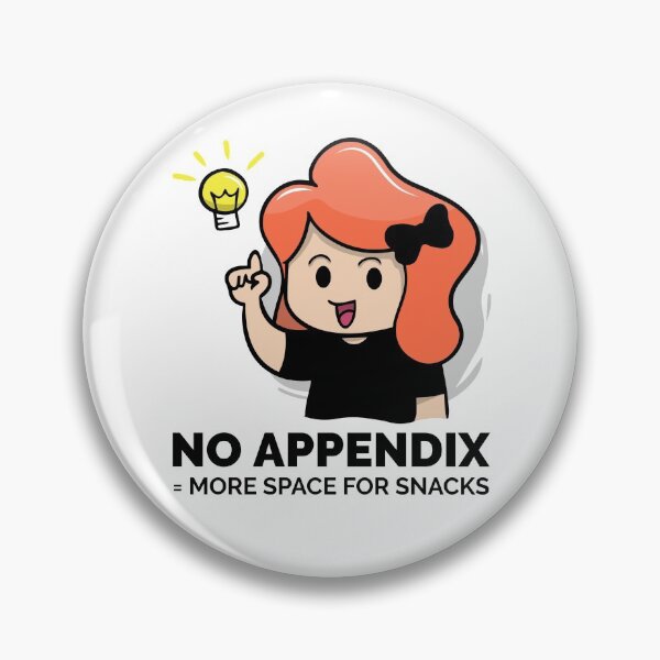 Item preview, Funny No Appendix = More Space for Snacks designed and sold by SweetLouiseTees.