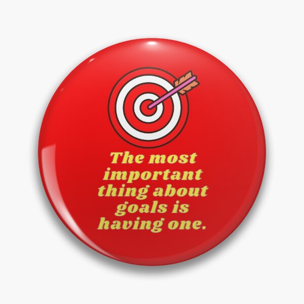 Item preview, The most important thing about goals is having one. designed and sold by superbtshirts.