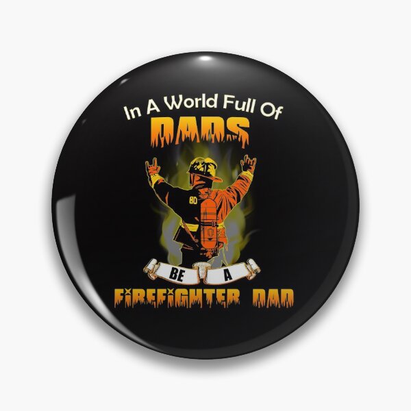 Item preview, in a world full of dads be a firefighter dad designed and sold by DuongBui.