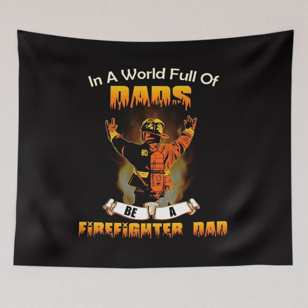 Item preview, in a world full of dads be a firefighter dad designed and sold by DuongBui.