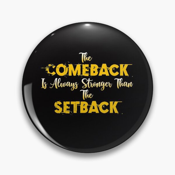 Item preview, The Comeback Is Always Stronger Than The Setback designed and sold by DuongBui.