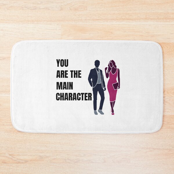 Item preview, YOU ARE THE MAIN CHARACTER designed and sold by MIKE'S PRINT ON DEMAND.