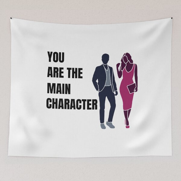 Item preview, YOU ARE THE MAIN CHARACTER designed and sold by MIKE'S PRINT ON DEMAND.