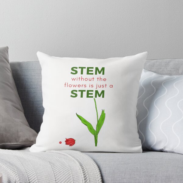 Item preview, STEM without the flowers is just STEM. designed and sold by -LMF-.