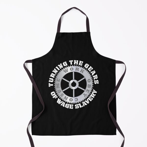 Item preview, WORK OBEY CONSUME - TURNING THE GEARS OF WAGE SLAVERY designed and sold by ACME PROPAGANDAWORX.