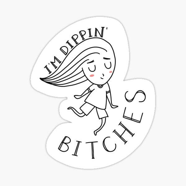 Artikel-Vorschau von I'm Dippin' Bitches - The Great Resignation, designt und verkauft von PinkCassette.