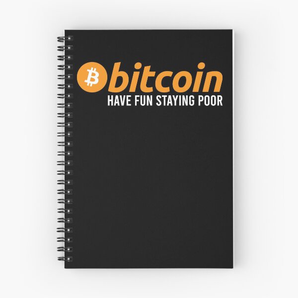 Item preview, Bitcoin Have Fun Staying Poor Crypto Cryptocurrency  designed and sold by Bitcoin-Fashion.