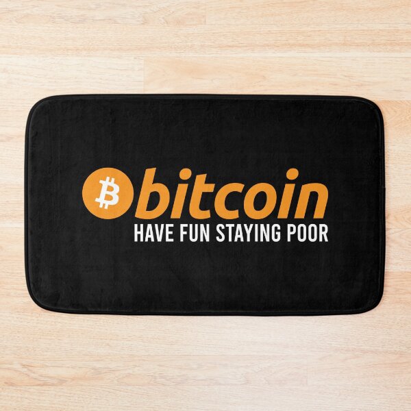 Item preview, Bitcoin Have Fun Staying Poor Crypto Cryptocurrency  designed and sold by Bitcoin-Fashion.