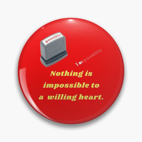 Item preview, Nothing is impossible to a willing heart. designed and sold by superbtshirts.