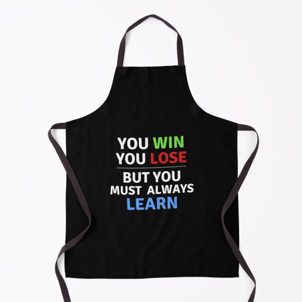 Item preview, You Win, You Lose, but You Must Always Learn designed and sold by Bamb00s.