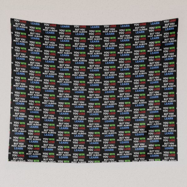 Item preview, You Win, You Lose, but You Must Always Learn designed and sold by Bamb00s.