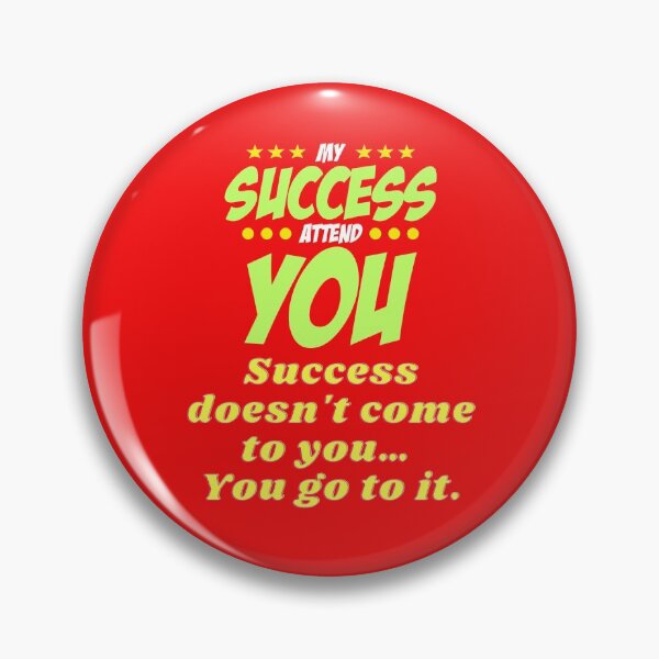 Item preview, Success doesn't come to you… You go to it. designed and sold by superbtshirts.