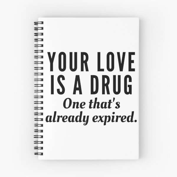 Item preview, Your love is an expired drug (Black) designed and sold by Bamb00s.