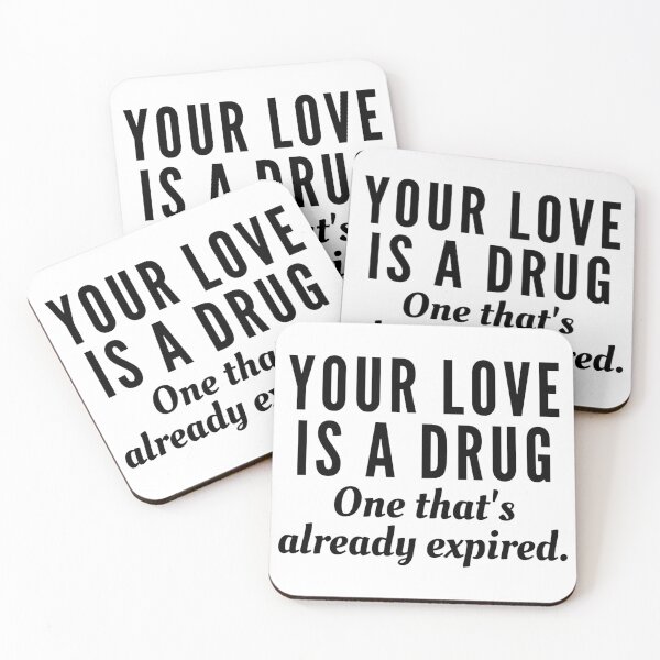 Item preview, Your love is an expired drug (Black) designed and sold by Bamb00s.