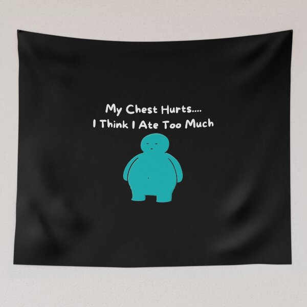 Item preview, My Chest Hurts.... I Think I Ate Too Much v2- relatable sticker print designed and sold by ThousandAutumns.
