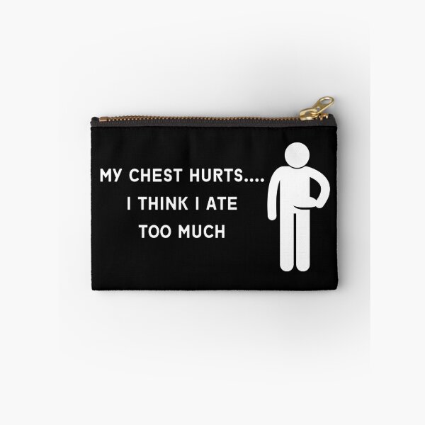 Item preview, My Chest Hurts.... I Think I Ate Too Much v3 - relatable sticker print designed and sold by ThousandAutumns.