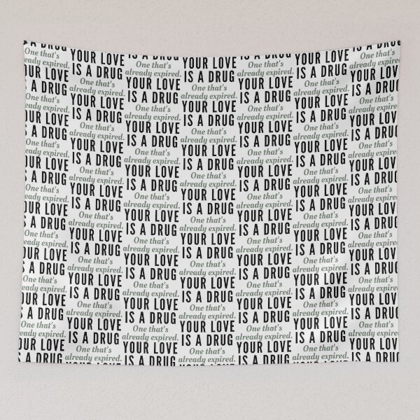 Item preview, Your love is an expired drug (Black-Grey) designed and sold by Bamb00s.