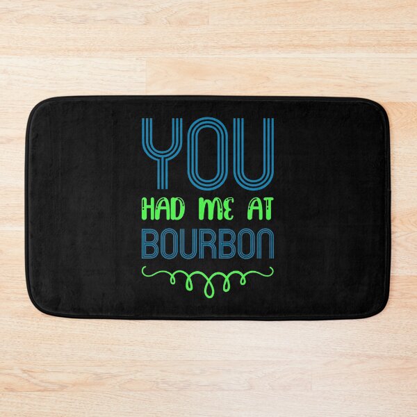 Item preview, You Had Me At Bourbon designed and sold by InkonoStore.
