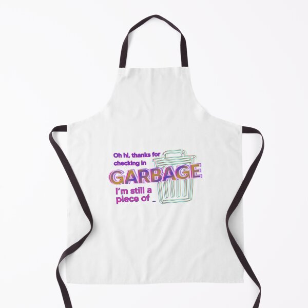 Item preview, Oh Hi Thanks For Checking In Im Still A Piece Of Garbage designed and sold by Hưng Nguyễn.