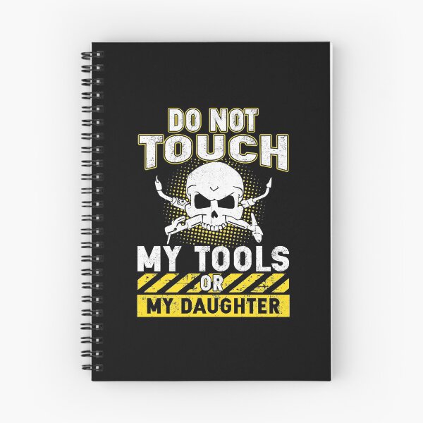 Item preview, Do Not Touch My Tools or My Daughter designed and sold by Tee Hub.