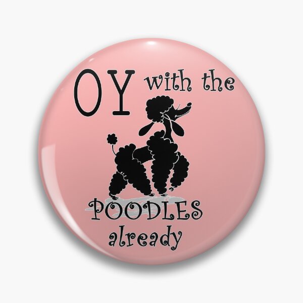 Item preview, Oy With The Poodles designed and sold by LashCreations.