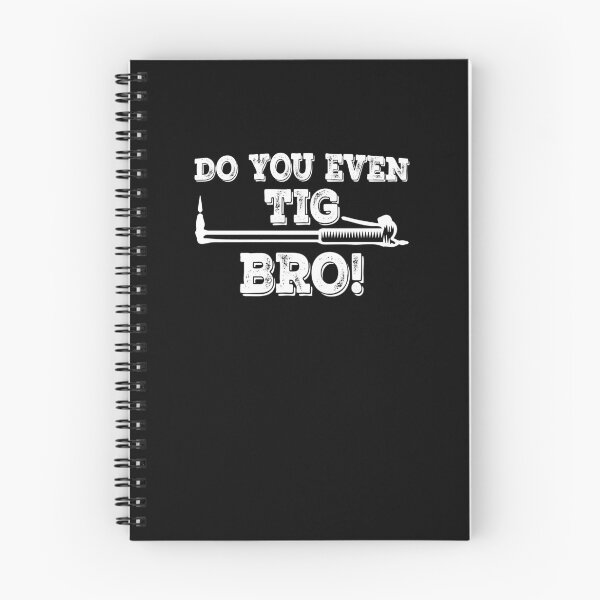 Item preview, Do You Even Tig Bro! designed and sold by Tee Hub.