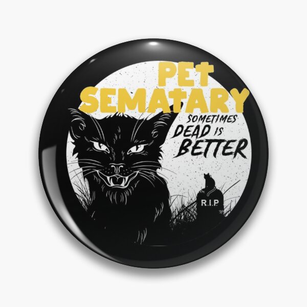 Item preview, Pet Sematary: Sometimes Dead is Better  designed and sold by Starapple654.