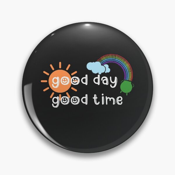 Item preview, Good Day Good Time designed and sold by BankDesign2001.