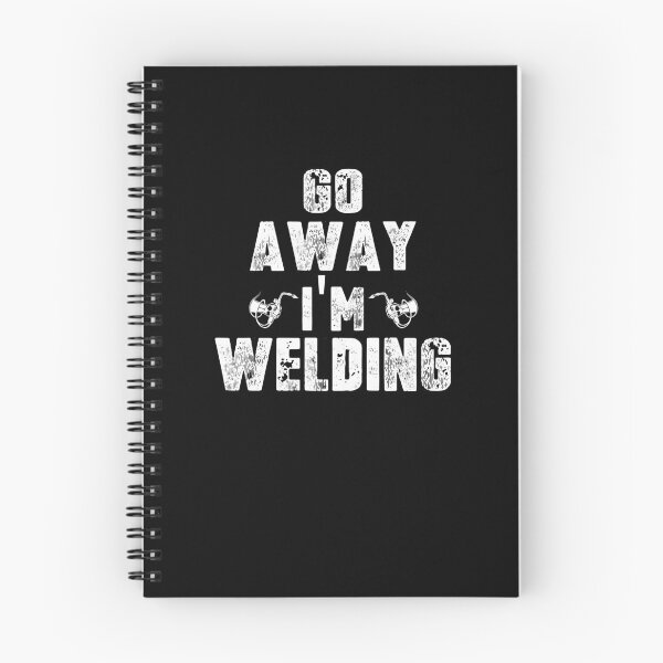Item preview, Go Away I'm Welding designed and sold by Tee Hub.