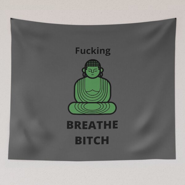 Item preview, Fucking BREATHE BITCH designed and sold by Qubalcube.