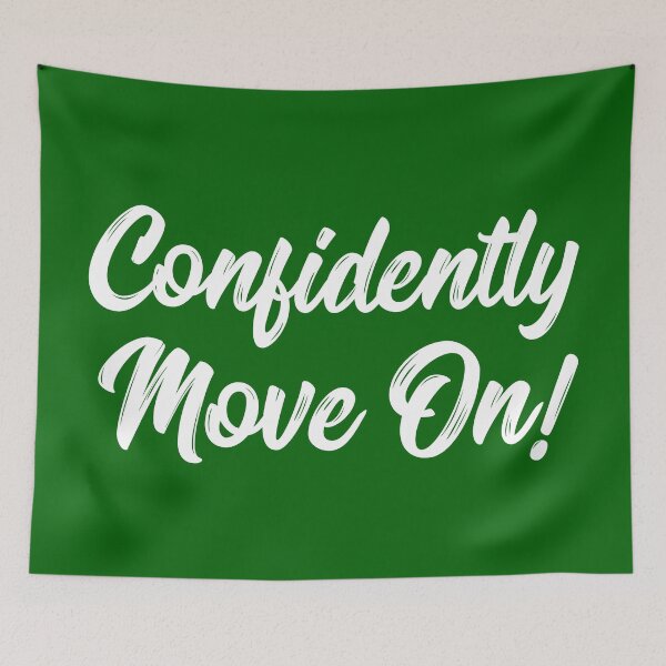 Item preview, Confidently Move On! | Stoicism | Life | Quotes | Emerald Green designed and sold by Wintre2.