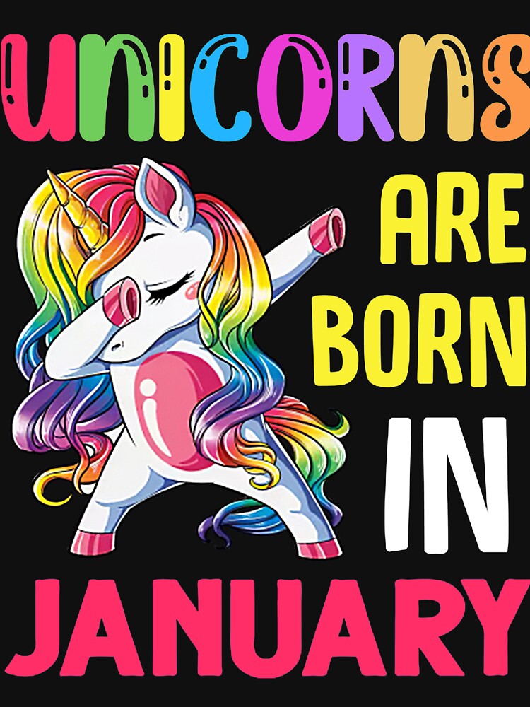 Discover January Birthday Gift, Unicorns Are Born In January  T-Shirt