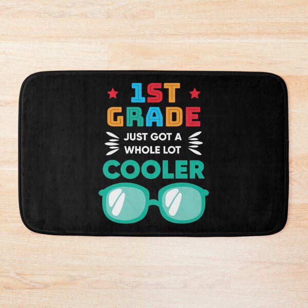 Item preview, 1st grade just got a whole lot cooler designed and sold by Dahiss.