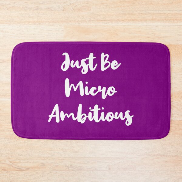 Item preview, Just Be Micro Ambitious | Life | Quotes | Purple designed and sold by Wintre2.
