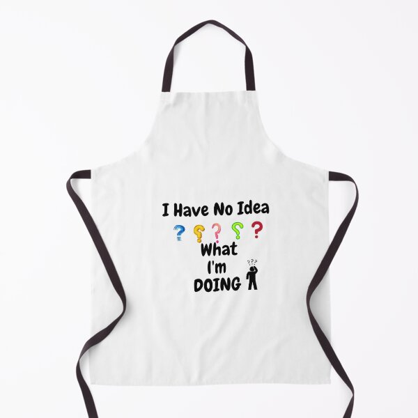 Item preview, I Have No Idea What I Am Doing With Confused man. designed and sold by THEPURITYSTAR.
